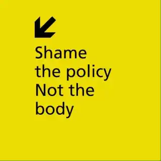 Meme stating shame the policy not the body-shame